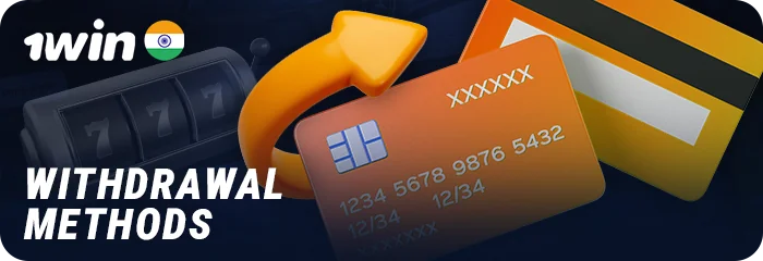 Methods used to withdraw funds from 1Win India